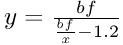 y=bf/(bf/x-1.2)